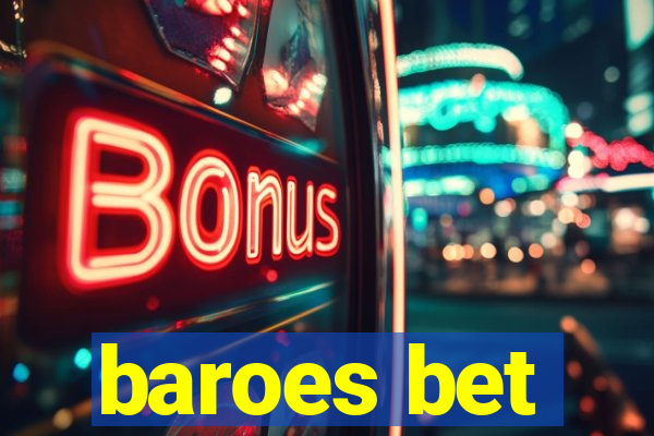 baroes bet